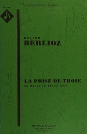 Cover of: Hector Berlioz Complete Works. La Prise de Troie (The Conquest of Troy) Volume XXII