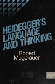 Cover of: Heidegger's language and thinking by Robert Mugerauer, Robert Mugerauer