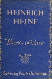 Cover of: Heinrich Heine: works of prose