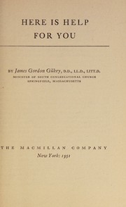 Cover of: Here is Help for You by James Gordon Gilkey, James Gordon Gilkey