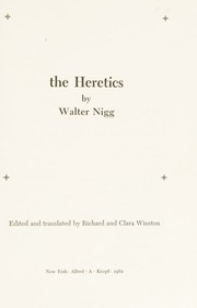 Cover of: The heretics by Walter Nigg, Walter Nigg