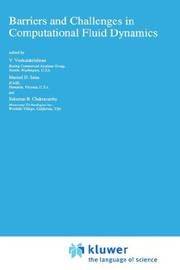 Cover of: Barriers and challenges in computational fluid dynamics by edited by V. Venkatakrishnan, Manuel D. Salas, and Sukumar R. Chakravarthy.