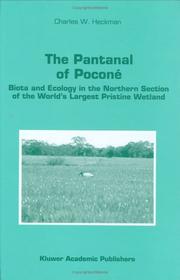 Cover of: The Pantanal of Poconé: biota and ecology in the northern section of the world's largest pristine wetland