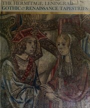 Cover of: The Hermitage, Leningrad: Gothic & Renaissance tapestries