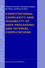 Cover of: Computational Complexity and Feasibility of Data Processing and Interval Computations (Applied Optimization) by V. Kreinovich, A.V. Lakeyev, J. Rohn, P.T. Kahl