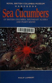Cover of: Sea cucumbers of British Columbia, Southeast Alaska and Puget Sound