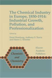 Cover of: The chemical industry in Europe, 1850-1914: industrial growth, pollution, and professionalization