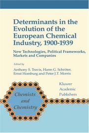 Cover of: Determinants in the evolution of the European chemical industry, 1900-1936 by edited by Anthony S. Travis ... [et al.].