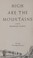 Cover of: High are the mountains;