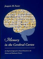 Cover of: Memory in the cerebral cortex by Joaquin M. Fuster