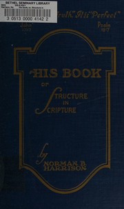 Cover of: His Book Or Structure for Scripture by Norman B. Harrison, Norman B. Harrison