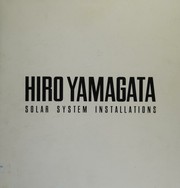 Cover of: Hiro Yamagata : Solar system installations: Project I, the Laser Laboratory