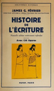 Cover of: Histoire de l'écriture: avec 135 figures dans le texte et 16 planches hors-texte.