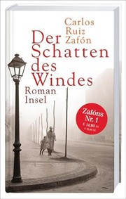 Cover of: Der Schatten des Windes by Carlos Ruiz Zafón, Carlos Ruiz Zafón