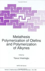 Cover of: Metathesis polymerization of olefins and polymerization of alkynes by edited by Yavuz Imamoglu.