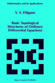 Cover of: Basic topological structures of ordinary differential equations by V. V. Filippov