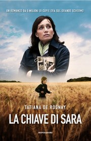 Cover of: La chiave di Sara by Tatiana de Rosnay, Tatiana de Rosnay