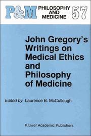 John Gregory's writings on medical ethics and philosophy of medicine by John Gregory