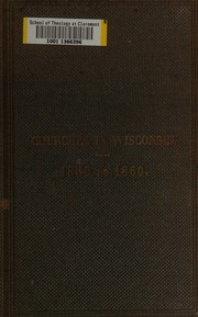 Cover of History of the churches and ministers connected with the Presbyterian and Congregational convention of Wisconsin, and of the operations of the American home missionary society in the state for the past years by dexter clary