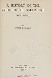 Cover of: A History of the councils of Baltimore by Peter Guilday, Peter Guilday