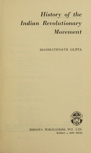 Cover of: History of the Indian revolutionary movement