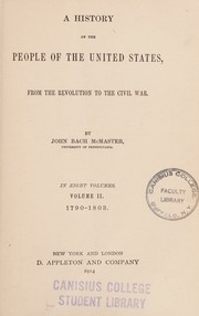 Cover of: A History Of The People Of The United States: From The Revolution To The Civil War, Volume II, 1790-1803.
