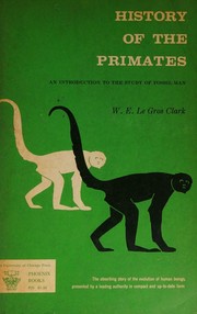 Cover of: History of the primates: an introduction to the study of fossil man.