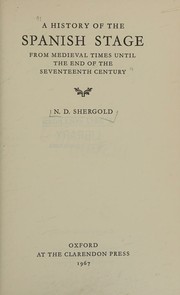 Cover of: A History of the Spanish Stage from Medieval Times until the End of the 17th Century.