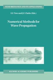 Cover of: Numerical methods for wave propagation: selected contributions from the workshop held in Manchester, U.K., containing the Harten memorial lecture