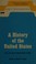 Cover of: A history of the United States