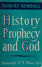Cover of: History, Prophecy and God by Robert Rendall, Robert Rendall