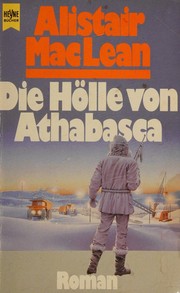 Cover of: Holle von Athabasca by Alistair MacLean, Alistair MacLean