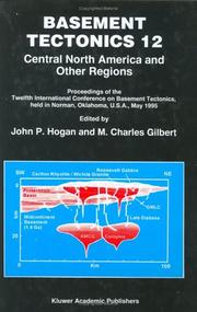 Cover of: Basement tectonics 12 by International Conference on Basement Tectonics (12th 1995 Norman, Okla.)
