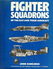 Cover of: Fighter squadrons of the RAF and their aircraft by John D. R. Rawlings