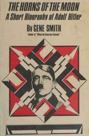 Cover of: The horns of the moon;: A short biography of Adolf Hitler