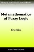Cover of: Metamathematics of Fuzzy Logic (Trends in Logic)