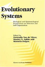 Cover of: Evolutionary systems: biological and epistemological perspectives on selection and self-organization