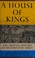 Cover of: A house of kings