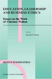 Cover of: Education, leadership, and business ethics: essays on the work of Clarence Walton