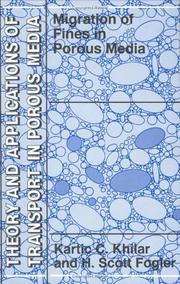 Cover of: Migrations of fines in porous media by Kartic C. Khilar