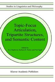 Cover of: Topic-Focus Articulation, Tripartite Structures, and Semantic Content (Studies in Linguistics and Philosophy) by Eva Hajicová, Barbara Hall Partee, P. Sgall