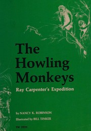Cover of: The howling monkeys;: Ray Carpenter's expedition