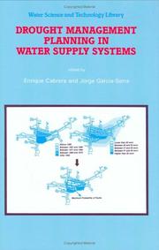 Cover of: Drought management planning in water supply systems: proceedings from the UIMP International Course held in Valencia, December 1997