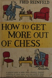 Cover of: How to get more out of chess.