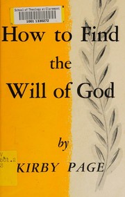 Cover of: How to find the will of God: (and get power to do it)