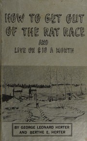 Cover of: How to get out of the rat race and live on $10 a month, by George Leonard Herter, George Leonard Herter