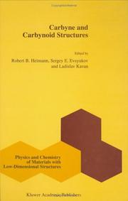 Cover of: Carbyne and carbynoid structures by edited by Robert B. Heimann, Sergey E. Evsyukov, and Ladislav Kavan.