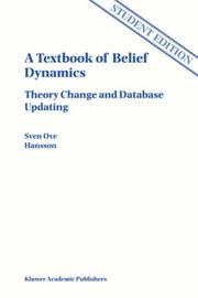 Cover of: A textbook of belief dynamics | Sven Ove Hansson