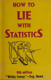 Cover of: How to Lie with Statistics by Darrell Huff, Irving Geis, Darrell Huff