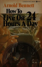 Cover of: How to Live On 24 Hours A Day